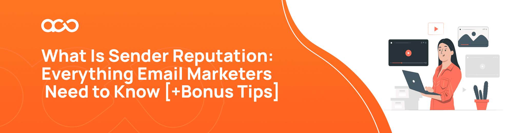 What Is Sender Reputation: Everything Email Marketers Need to Know [+Bonus Tips] cover